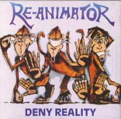 Re-Animator : Deny Reality